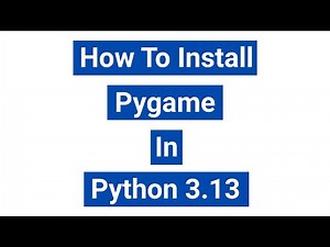 How To Install Pygame In Python 3.13 (Windows 10) | 2025 Latest Version