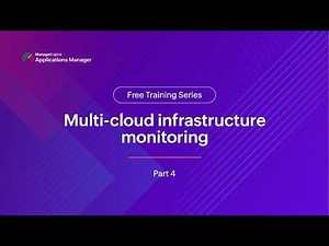 Multi-cloud infrastructure monitoring | Applications Manager Free Training 2025 - Season 4