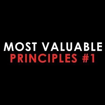 Top 5 Most Valuable Principles #1