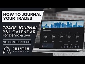 How To Journal Your Trades Properly | Forex & Stock Trading | Phantom Trading