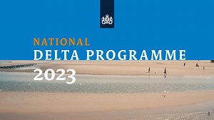 Delta Programme: flood safety, freshwater and spatial adaptation