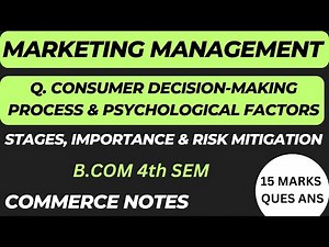 Consumer Decision-Making Process & Psychological Factors | BCom 4th Sem | Marketing Management | PU