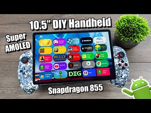 Build A Massive Handheld Android Console With The Power To Run It All!