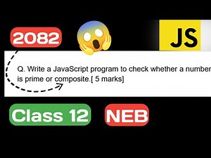 Prime or Composite in JavaScript Class 12 | NEB Board - Computer Science #javascript #important