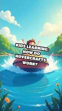Kids Learning: How Do Hovercrafts Work?