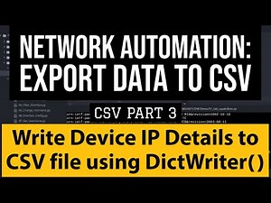 Python :CSV Part 3 Write Device IPs and details in to CSV file using DictWriter | Network Automation