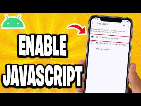 How To Enable JavaScript On Android
