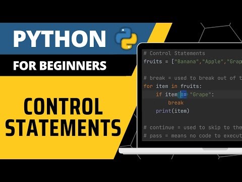 Python For Beginners - Control Statements Explained