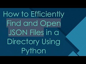 How to Efficiently Find and Open JSON Files in a Directory Using Python