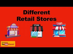 Types of Retail Stores You Should Know!