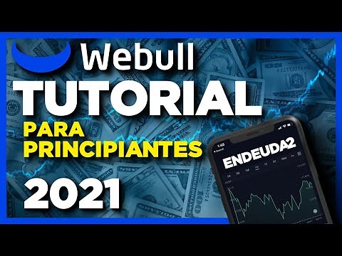 Como utilizar Webull: Tutorial para principiantes 2021