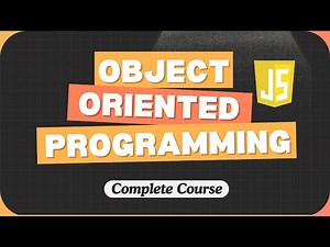 Object Oriented Programming in JavaScript | Step by Step | Full Course