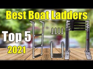5 Boat Ladders : Best Boat Ladders Reviews 2021