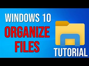 Windows 10 Organize Files Tutorial