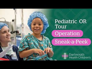 Tour the Pediatric OR with Operation Sneak-a-Peek