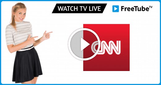 Watch CNN Live Online Free On FreeTube TV