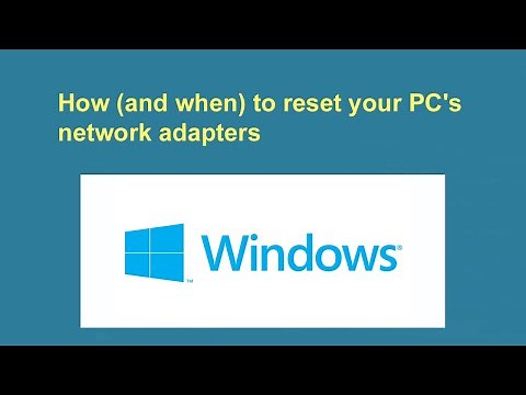 How (and when) to reset your PC's network adapters