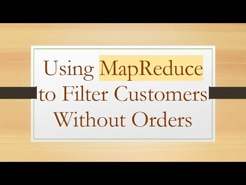 Using MapReduce to Filter Customers Without Orders