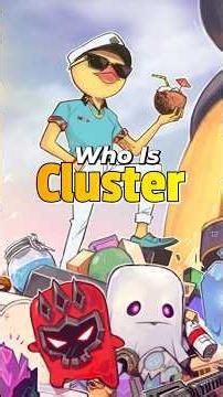 Who Is Cluster (Fortnite Storyline)