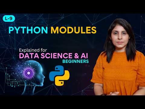 L-9 Python Modules Explained for Beginners | Import Your Own Python Module