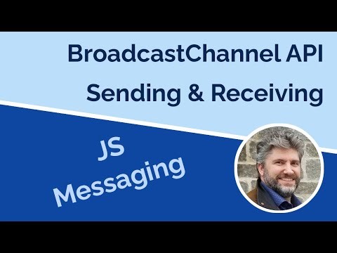 Broadcast Channel API for JS Messaging