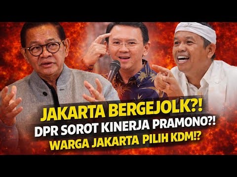 DPR SOROT KINERJA PRAMONO GAK BECUS!? WARGA JAKARTA PILIH KDM!?