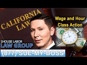 A Guide to Wage & Hour Class Action Lawsuits in California