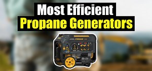 10 Most Efficient Propane Generators in 2025