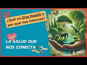One Health: La Conexión entre Humanos, Animales y el Planeta