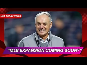 MLB Expansion & Realignment Coming? Manfred Hints at 32 Teams by 2029 । USA TODAY NEWS