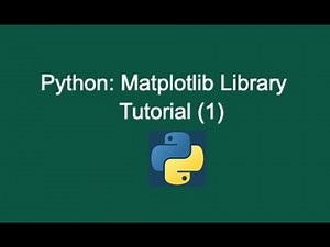 58. Python: Matplotlib Library Tutorial (1)