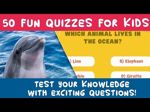 50 Fun Quiz for Kids: Test Your Knowledge with Exciting Questions!