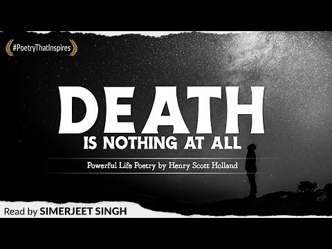 DEATH Is Nothing At All - A Life Changing Poem by Henry Scott Holland | Recited by Simerjeet Singh