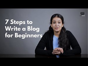 7 Steps to Write a Blog for Beginners