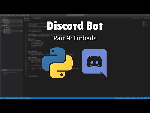How to make a Discord Bot in Python! (Part 9: Embeds) (Tutorial)
