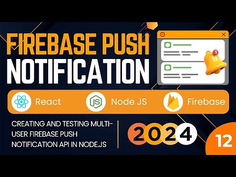 Creating Multi-User Firebase Push Notification API | Firebase Push Notifications React & NodeJS |#12