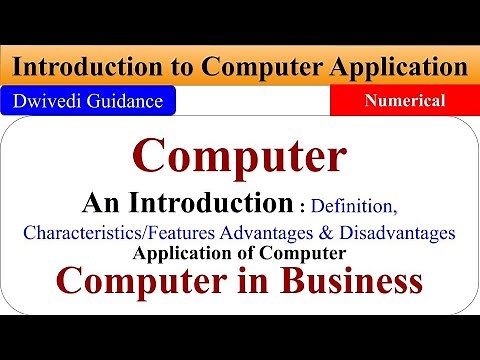 Computer : An Introduction, Computer in business, Introduction to Computer Application unit 1, bcom
