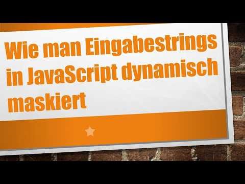 Wie man Eingabestrings in JavaScript dynamisch maskiert