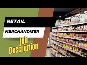 Job description of Retail Merchandiser - Role, Responsibilities & Skills