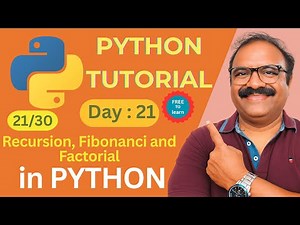 Python Day 21 – Recursion in Python | Fibonacci & Factorial Examples Explained