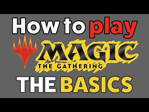 How to Play Magic The Gathering – Beginner’s Guide to MTG: THE BASICS