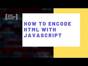 How To Encode HTML With JavaScript