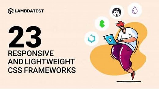 23 Best CSS Frameworks for Responsive And Lightweight Websites