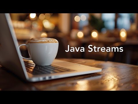 Creating Streams in Java: Java Streams Tutorial Part 1