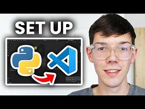 How To Set Up Python In Visual Studio Code - Full Guide