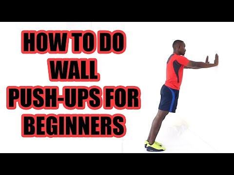 How to Do Wall Push Ups Correctly