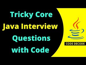 Most Asked Tricky Core Java Interview Questions and Answers for Fresher and Experienced |Code Decode