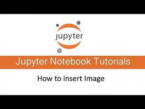 How to insert image and resize in Jupyter notebook : Jupyter Tutorial Series :