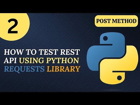 Python API Testing #2 | Testing Rest API with the POST Method