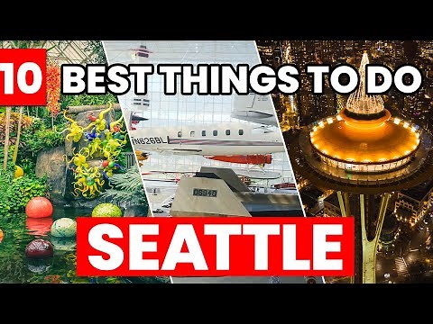 Top 10 Best Things to Do in Seattle Washington | Seattle Travel Guide